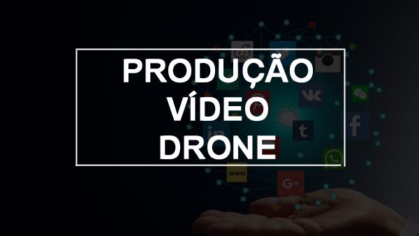 Produção de Vídeo / Drone